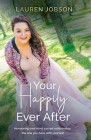 Your Happily Ever After By Lauren Jobson Cover Image