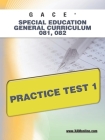 GACE Special Education General Curriculum 081, 082 Practice Test 1 By Sharon A. Wynne Cover Image
