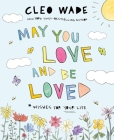May You Love and Be Loved: Wishes for Your Life Cover Image
