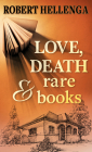 Love, Death & Rare Books By Robert Hellenga Cover Image