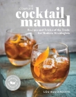 The Complete Cocktail Manual: Recipes and Tricks of the Trade for Modern Mixologists  Cover Image