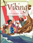 Viking Coloring Book: Nordic Dragon Warriors Illustrations for Adults and Kids Recreation Cover Image