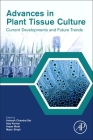 Advances in Plant Tissue Culture: Current Developments and Future Trends Cover Image