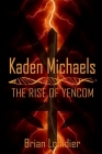 Kaden Michaels: The Rise of Yencom By Brian Lonidier Cover Image