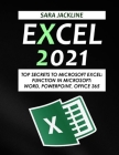 Excel 2021: Top Secrets To Microsoft Excel: Function In Microsoft: Word, Powerpoint, Office 365 Cover Image