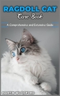 Ragdoll Cat Care Book: A Comprehensive and Extensive Guide Cover Image