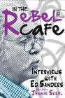 In the Rebel Cafe: Interviews with Ed Sanders Cover Image