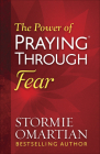 The Power of Praying Through Fear By Stormie Omartian Cover Image