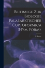 Beitraege Zur Biologie Palaearktischer Coptoformica (Hym. Form). By H. Kutter Cover Image