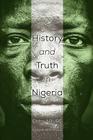 History and Truth In Nigeria By Ebho Abure Cover Image