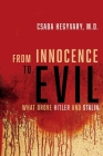 From Innocence to Evil: What Drove Hitler and Stalin Cover Image