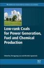 Low-Rank Coals for Power Generation, Fuel and Chemical Production Cover Image