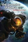 The Promise of Space and Other Stories By James Patrick Kelly Cover Image