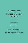 An Intermediate Greek-English Lexicon: Founded Upon the Seventh Edition of Liddell and Scott's Greek-English Lexicon Cover Image
