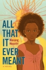 All That It Ever Meant Cover Image