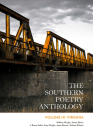 The Southern Poetry Anthology, Volume IX: Virginia By William Wright (Editor), J. Bruce Fuller (Editor), Amy Wright (Editor), Jesse Graves (Editor), Darnell Arnoult (Contributions by), April J. Asbury (Contributions by), Emma Aylor (Contributions by), Zeina Azzam (Contributions by), Jeff Bagato (Contributions by), George Bandy (Contributions by), Christina Beasley (Contributions by), John Berry (Contributions by), David Black (Contributions by), Terry Hall Bodine (Contributions by), Tara Bray (Contributions by), Robert Brickhouse (Contributions by), Candace Butler (Contributions by), Ben E. Campbell (Contributions by), John Casteen (Contributions by), Michael Chitwood (Contributions by), Kathy Davis (Contributions by), R.H.W. Dillard (Contributions by), Rita Dove (Contributions by), Michael Dowdy (Contributions by), Hilda Downer (Contributions by), Angie Dribben (Contributions by), Claudia Emerson (Contributions by), J. Indogo Eriksen (Contributions by), Latorial Faison (Contributions by), Forrest Gander (Contributions by), Matthew Gilbert (Contributions by), Charles Gillispie (Contributions by), Leah Naomi Green (Contributions by), Lucy Fowlkes Griffith (Contributions by), Raymond P. Hammond (Contributions by), Cathryn Hankla (Contributions by), Chelsea Harlan (Contributions by), Mr. David Havird (Contributions by), Jane Hicks (Contributions by), Mary Crockett Hill (Contributions by), Scott Honeycutt (Contributions by), Emily Hooker (Contributions by), John Hoppenthaler (Contributions by), Jessica K. Hylton (Contributions by), Luisa A. Igloria (Contributions by), Edison Jennings (Contributions by), Don Johnson (Contributions by), Jeffrey N. Johnson (Contributions by), Joshua Jones (Contributions by), M.A. Keller (Contributions by), Jennifer Key (Contributions by), Chelsea Krieg (Contributions by), Jessi Lewis (Contributions by), Christopher Linforth (Contributions by), Robert Wood Lynn (Contributions by), Catherine MacDonald (Contributions by), Margaret Mackinnon (Contributions by), Josh Mahler (Contributions by), Jeff Mann (Contributions by), John Q. Mars (Contributions by), Irène P. Mathieu (Contributions by), Gretchen McCroskey (Contributions by), Marianne Mersereau (Contributions by), Jesse Millner (Contributions by), Jim Minick (Contributions by), Felicia Mitchell (Contributions by), Thorpe Moeckel (Contributions by), Elisabeth Murawski (Contributions by), Yvonne Nguyen (Contributions by), Mel Nichols (Contributions by), Evan Nicholls (Contributions by), William Notter (Contributions by), Gregory Orr (Contributions by), James Owens (Contributions by), Lisa J. Parker (Contributions by), Lynda Fleet Perry (Contributions by), Kiki Petrosino (Contributions by), Alex Pickens (Contributions by), Matt Prater (Contributions by), Rita Sims Quillen (Contributions by), Valencia Robin (Contributions by), Allison Seay (Contributions by), Olivia Serio (Contributions by), Leona Sevick (Contributions by), Leslie Shiel (Contributions by), Maia Siegel (Contributions by), Rod Smith (Contributions by), Ron Smith (Contributions by), R.T. Smith (Contributions by), Lisa Russ Spaar (Contributions by), Sappho Stanley (Contributions by), Sofia M. Starnes (Contributions by), Ruth Stone (Contributions by), Henry Taylor (Contributions by), Randolph Thomas (Contributions by), Michael Trocchia (Contributions by), Ellen Bryant Voigt (Contributions by), G.C. Waldrep (Contributions by), Jorrell Watkins (Contributions by), L.A. Weeks (Contributions by), Brian Phillip Whalen (Contributions by), Stephen Scott Whitaker (Contributions by), Beth Oast Williams (Contributions by), Abby Wolpert (Contributions by), Karenne Wood (Contributions by), Diana Woodcock (Contributions by), Annie Woodford (Contributions by), Amy Woolard (Contributions by), Amy Wright (Contributions by), Charles Wright (Contributions by) Cover Image