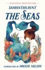 The Seas By Samantha Hunt, Maggie Nelson (Introduction by) Cover Image