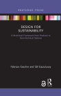 Design for Sustainability: A Multi-Level Framework from Products to Socio-Technical Systems (Routledge Focus on Environment and Sustainability) Cover Image