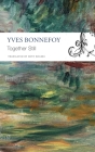 Together Still (The Seagull Library of French Literature) By Yves Bonnefoy, Hoyt Rogers (Translated by) Cover Image
