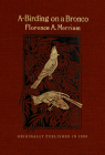 A-Birding on a Bronco By Florence Augusta Merriam Cover Image