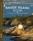 Rhode Island 39 Club: Your Passport and Guide to Exploring Rhode Island Cover Image