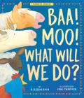 Baa! Moo! What Will We Do? (Favorite Stories) By A. H. Benjamin, Jane Chapman (Illustrator) Cover Image