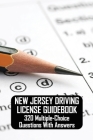 New Jersey Driving License Guidebook: 320 Multiple-choice Questions With Answers: Driving Exam Questions By Nickie Fergerson Cover Image
