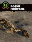 Fossil Hunters (Xtreme Dinosaurs) By Sue L. Hamilton Cover Image