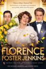 Florence Foster Jenkins: The biography that inspired the critically-acclaimed film Cover Image