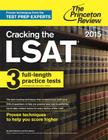 Cracking the LSAT with 3 Practice Tests, 2015 Edition Cover Image