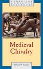 Medieval Chivalry (Cambridge Medieval Textbooks) Cover Image