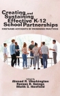 Creating and Sustaining Effective K-12 School Partnerships: Firsthand Accounts of Promising Practices (HC) By Ahmad R. Washington (Editor), Ramon B. Goings (Editor), Malik S. Henfield (Editor) Cover Image