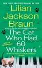 The Cat Who Had 60 Whiskers (Cat Who... #29) By Lilian Jackson Braun Cover Image