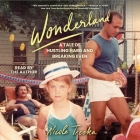 Wonderland: A Tale of Hustling Hard and Breaking Even Cover Image