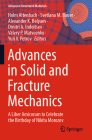 Advances in Solid and Fracture Mechanics: A Liber Amicorum to Celebrate the Birthday of Nikita Morozov (Advanced Structured Materials #180) By Holm Altenbach (Editor), Svetlana M. Bauer (Editor), Alexander K. Belyaev (Editor) Cover Image