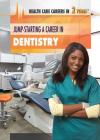 Jump-Starting a Career in Dentistry (Health Care Careers in 2 Years) Cover Image