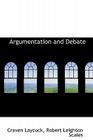 Argumentation and Debate By Craven Laycock Cover Image