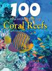 100 Things You Should Know about Coral Reefs (100 Things You Should Know About... (Mason Crest)) By Camilla de La Bedoyere, Steve Parker (Consultant) Cover Image