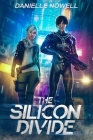 The Silicon Divide By Danielle Nowell Cover Image