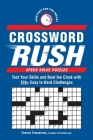 Crossword Rush: Test Your Skills and Beat the Clock with 150+ Easy to Hard Challenges (Speed Solve Puzzles) By Charles Timmerman Cover Image