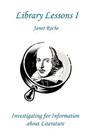 Library Lessons I: Investigating For Information About Literature By Janet Roche Cover Image