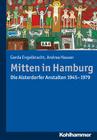 Mitten in Hamburg: Die Alsterdorfer Anstalten 1945-1979 Cover Image