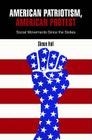 American Patriotism, American Protest: Social Movements Since the Sixties By Simon Hall Cover Image