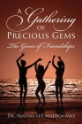 A Gathering of Precious Gems - The Gems of Friendships Cover Image