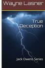 True Deception: Jack Owens Series By Mark B. Goodman (Editor), Wayne Lasner Cover Image