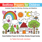 Bedtime Prayers for Children: Sweet Bedtime Prayers for the Week, Monday through Sunday By Tsahai Gomwalk Jacobsen Cover Image