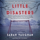 Little Disasters By Sarah Vaughan, Sophie Roberts (Read by), Elliot Fitzpatrick (Read by) Cover Image