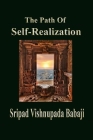 The path of self-realization By Sripad Vishnupada Babaji (Translator), Sripad Vishnupada Babaji (Contribution by), Sripad Vishnupada Babaji Cover Image