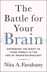 The Battle for Your Brain: Defending the Right to Think Freely in the Age of Neurotechnology Cover Image