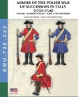 The War of the Polish succession in Italy 1733-1736 - Vol. 1 The Armée d'Italie: Tome 3: uniforms By Giancarlo Boeri Cover Image